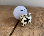 Brass "Detour Sign" Golf Ball Marker